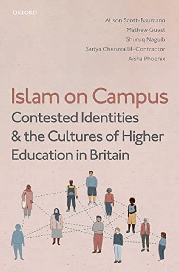 Islam On Campus: Contested Identities And The Cultures Of Higher Education In Britain-..