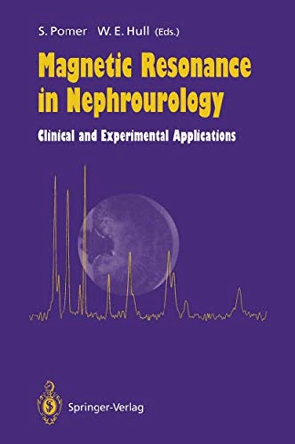 Magnetic Resonance In Nephrourology: Clinical And Experimental Applications-..