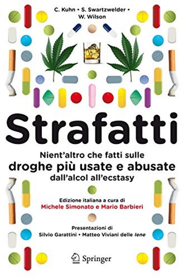 Strafatti: Nient'Altro Che Fatti Sulle Droghe Più Usate E Abusate - Dall'Alcol All'Ecstasy-..