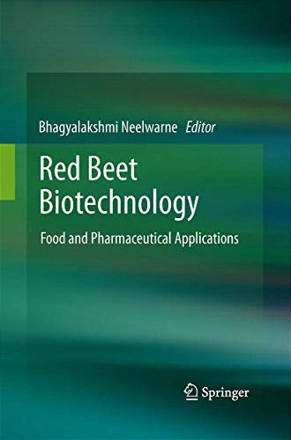 Red Beet Biotechnology: Food And Pharmaceutical Applications-..