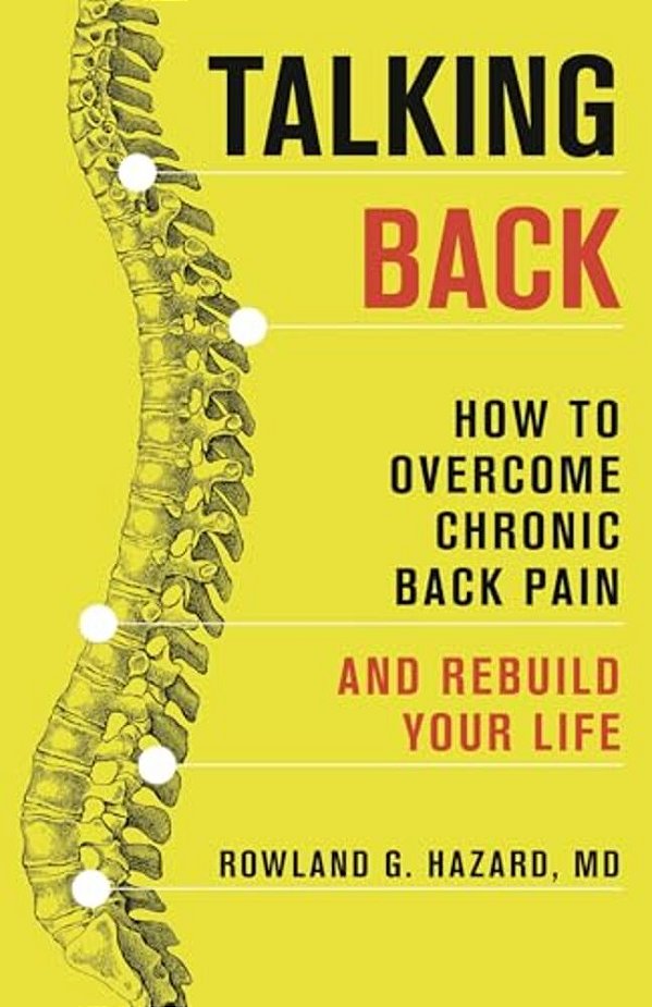 Talking Back: How To Overcome Chronic Back Pain And Rebuild Your Life-..