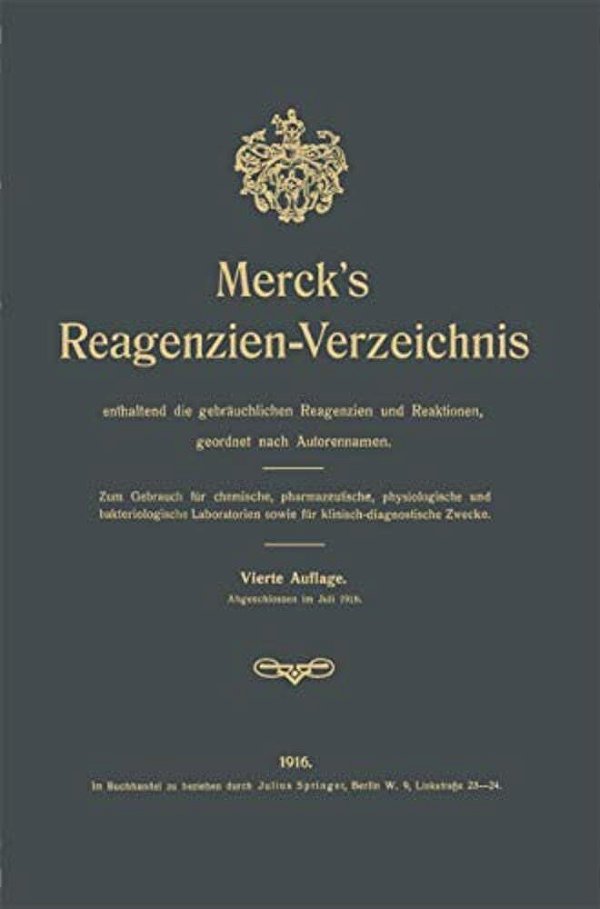 Merck's Reagenzien-Verzeichnis Enthaltend Die Gebräuchlichen Reagenzien Und Reaktionen, Geordnet Nach Autorennamen: Zum Gebrauch Für Chemische, Pharma-..