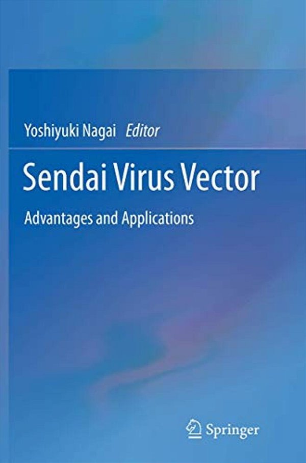 Sendai Virus Vector: Advantages And Applications-..