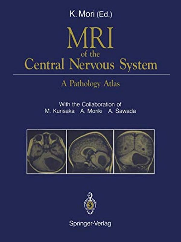 Mri Of The Central Nervous System: A Pathology Atlas-..