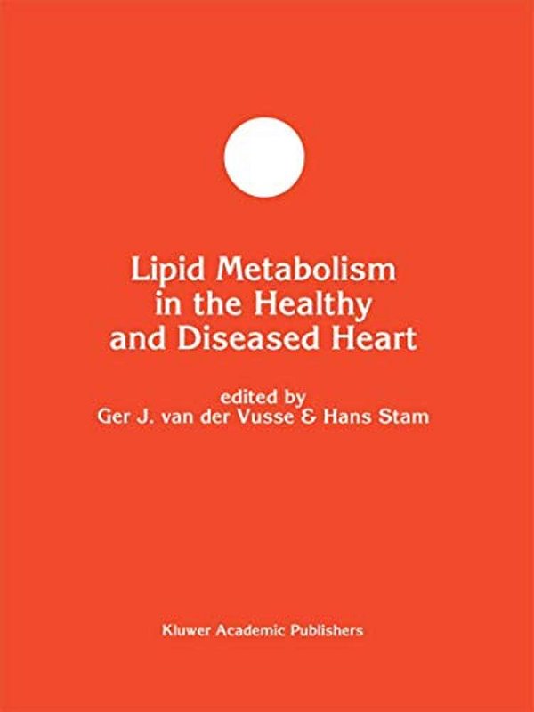 Lipid Metabolism In The Healthy And Disease Heart-..