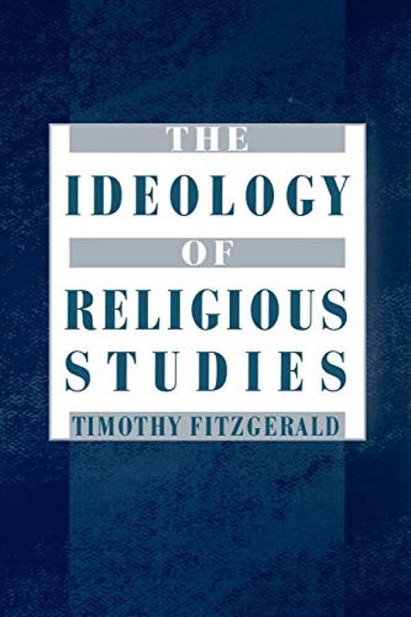 The Ideology Of Religious Studies-..