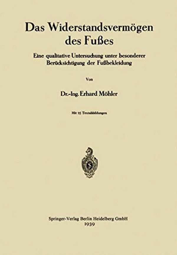 Das Widerstandsvermögen Des Fußes: Eine Qualitative Untersuchung Unter Besonderer Berücksichtigung Der Fußbekleidung-..