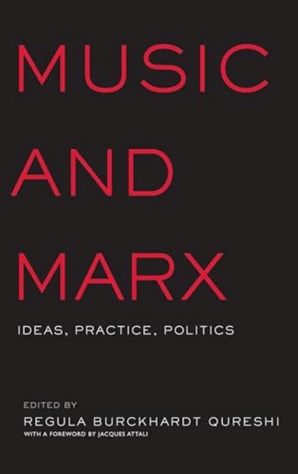Music And Marx: Ideas, Practice, Politics-..