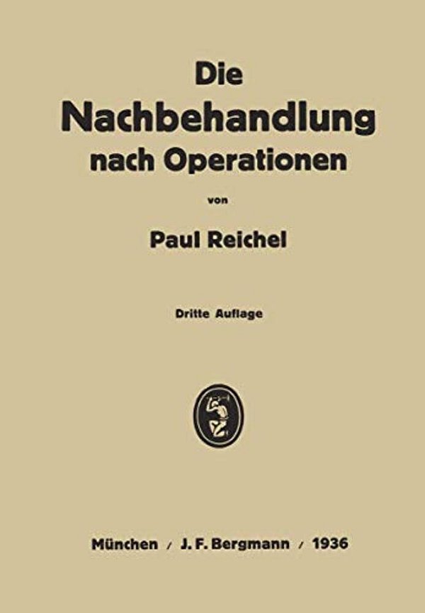 Die Nachbehandlung Nach Operationen: Ein Lehrbuch In Vorlesungen-..