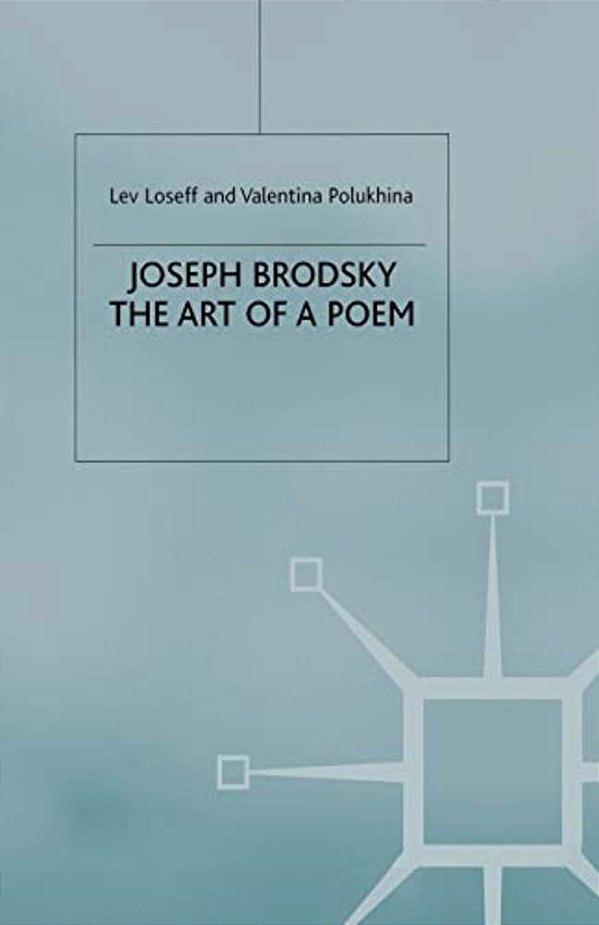 Joseph Brodsky: The Art Of A Poem-..