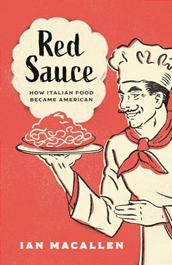 Red Sauce: How Italian Food Became American-..