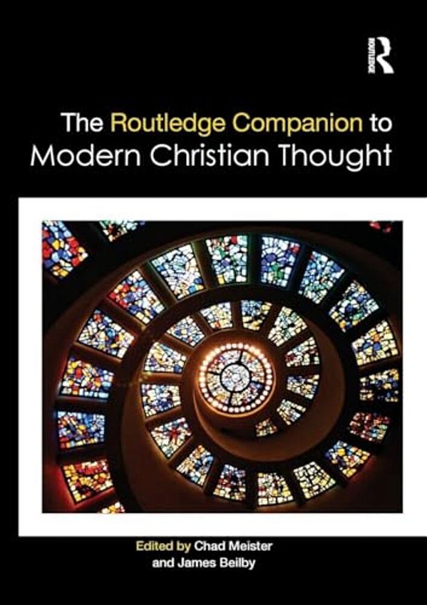 The Routledge Companion To Modern Christian Thought-..