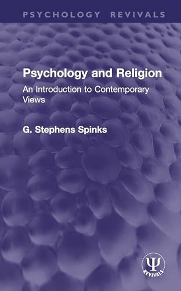 Psychology And Religion: An Introduction To Contemporary Views-..