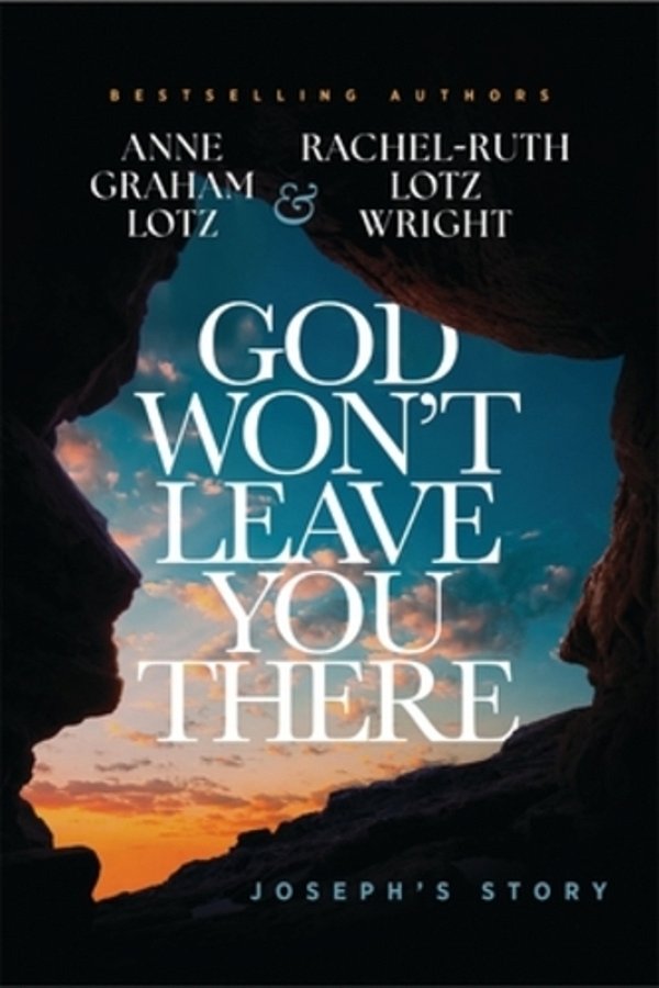 God Won't Leave You There: Joseph's Story-..