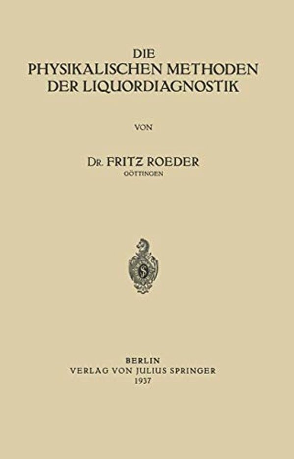 Die Physikalischen Methoden Der Liquordiagnostik-..