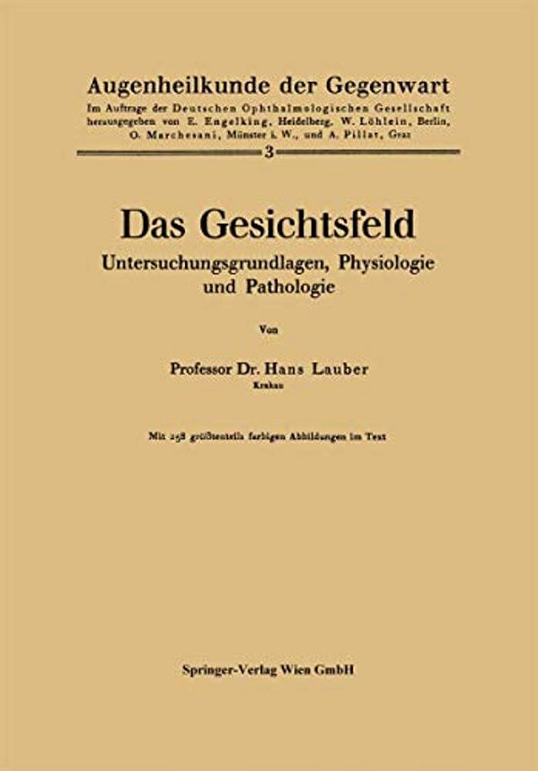 Das Gesichtsfeld Untersuchungsgrundlagen, Physiologie Und Pathologie-..