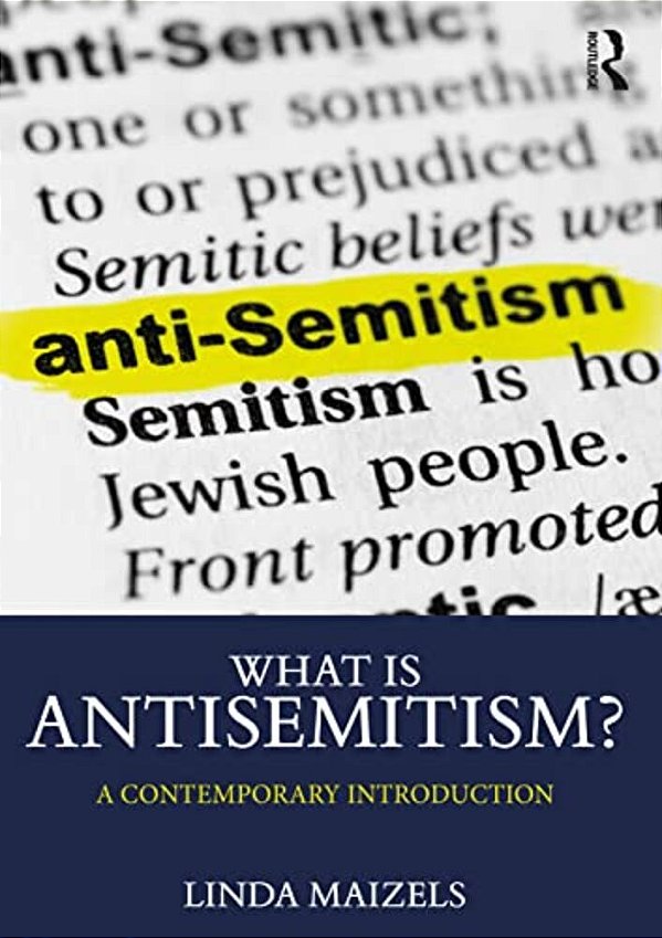 What Is Antisemitism?: A Contemporary Introduction-..