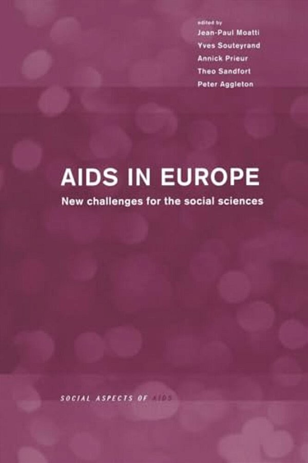 Aids In Europe: New Challenges For The Social Sciences-..