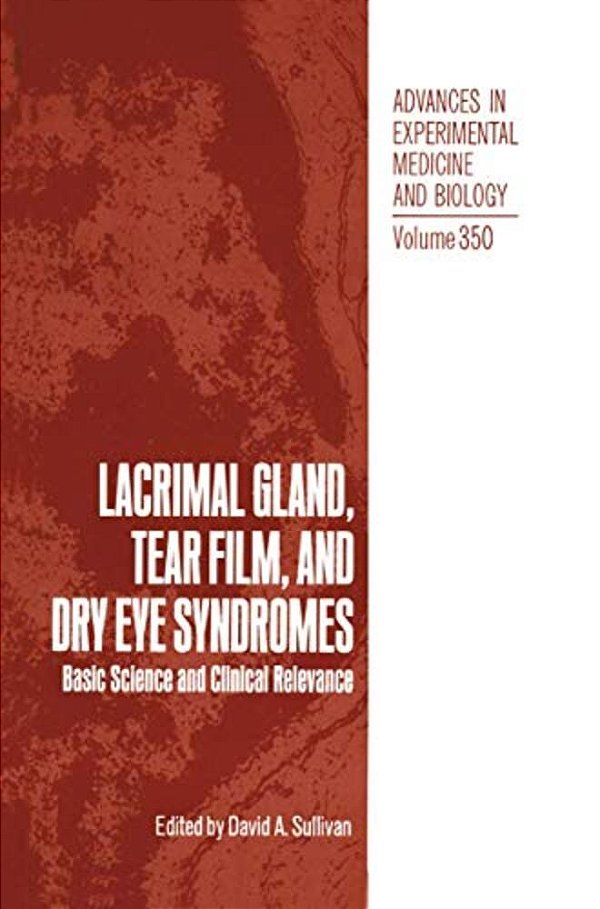 Lacrimal Gland, Tear Film, And Dry Eye Syndromes: Basic Science And Clinical Relevance-..