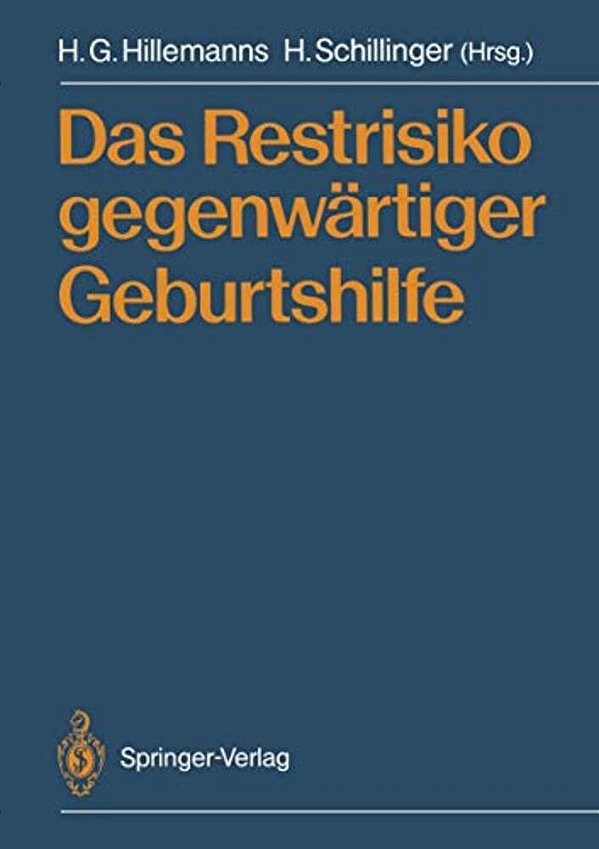 Das Restrisiko Gegenwärtiger Geburtshilfe-..