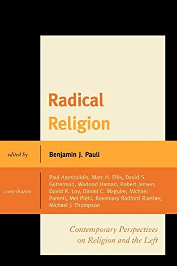 Radical Religion: Contemporary Perspectives On Religion And The Left-..