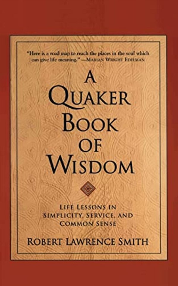 A Quaker Book Of Wisdom-..