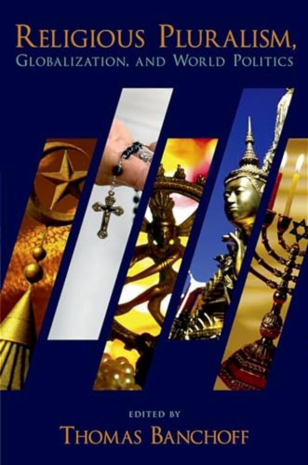 Religious Pluralism, Globalization, And World Politics-..