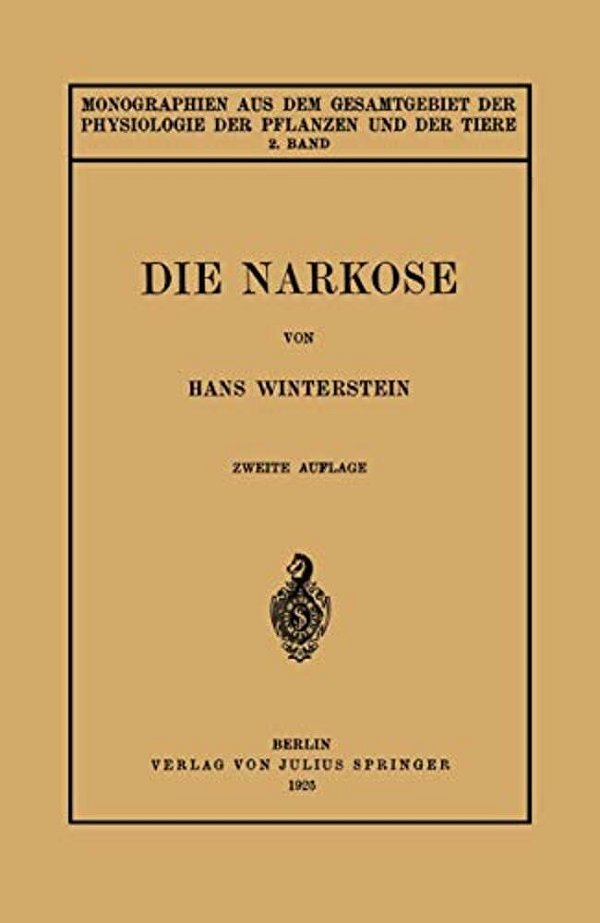 Die Narkose: In Ihrer Bedeutung Für Die Allgemeine Physiologie-..