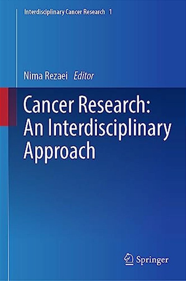 Cancer Research: An Interdisciplinary Approach-..