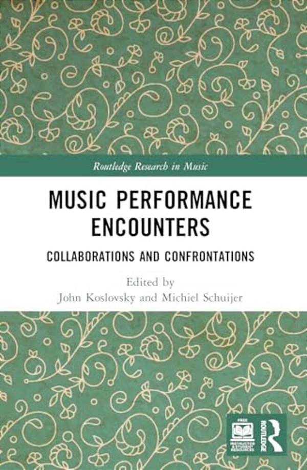 Music Performance Encounters: Collaborations And Confrontations-..