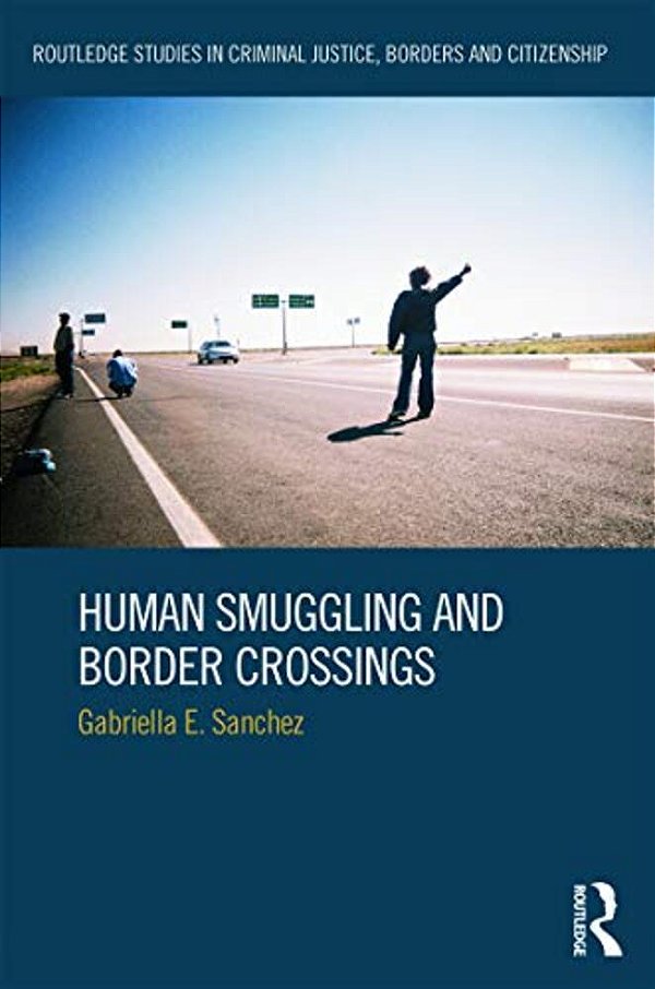 Human Smuggling And Border Crossings-..