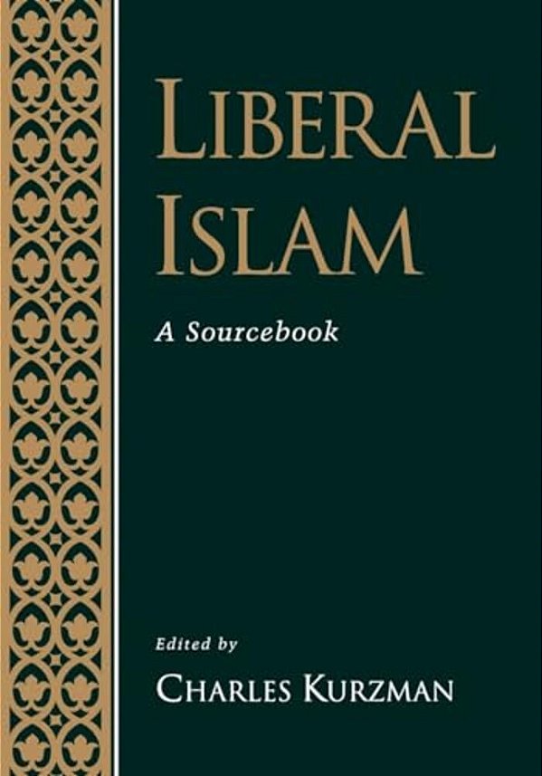 Liberal Islam: A Sourcebook-..