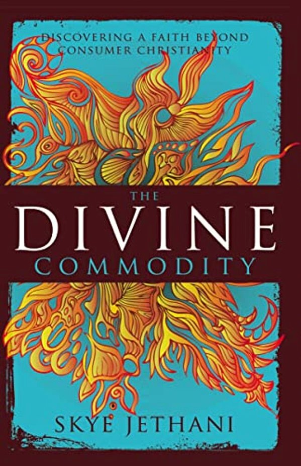 The Divine Commodity: Discovering A Faith Beyond Consumer Christianity-..