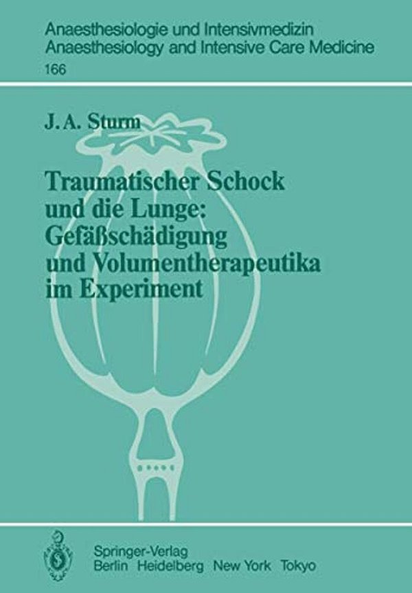 Traumatischer Schock Und Die Lunge: Gefäßschädigung Und Volumentherapeutika Im Experiment-..