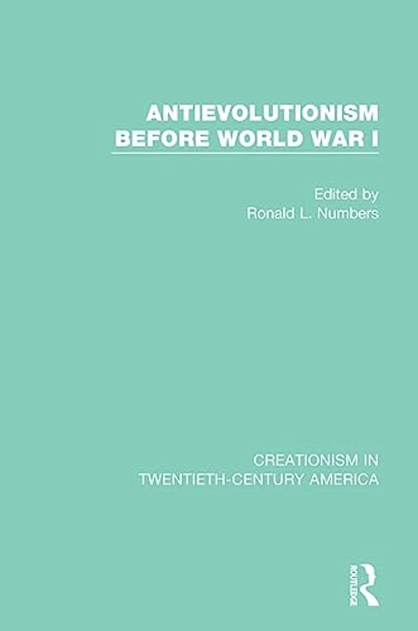 Antievolutionism Before World War I-..