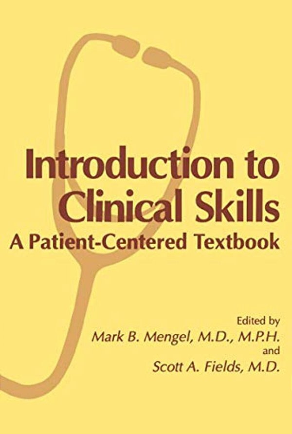 Introduction To Clinical Skills: A Patient-Centered Textbook-..