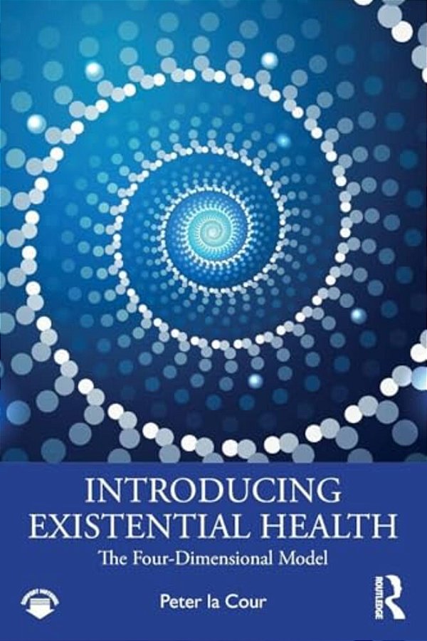 Introducing Existential Health: The Four-Dimensional Model-..