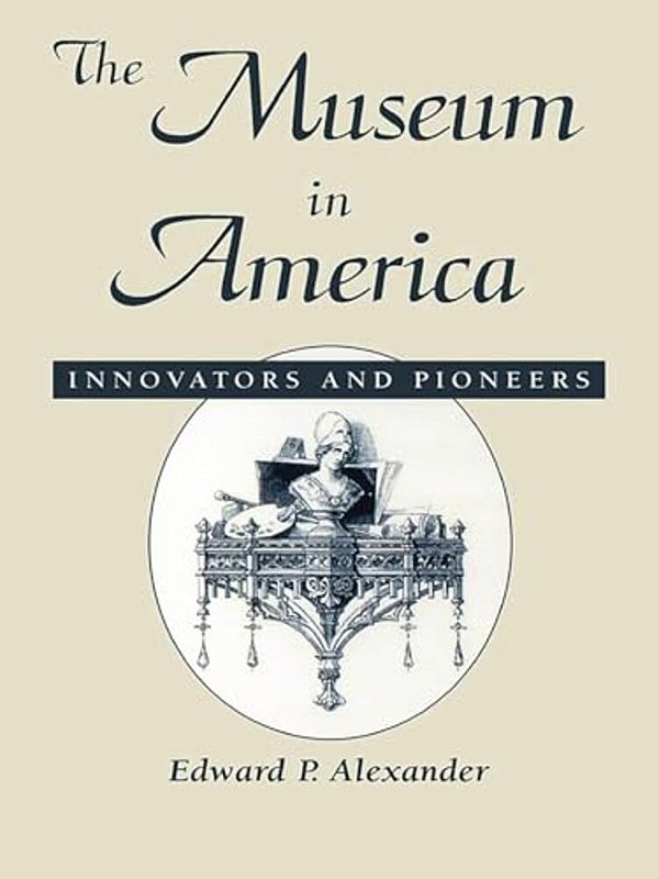 Museum In America: Innovators And Pioneers-..
