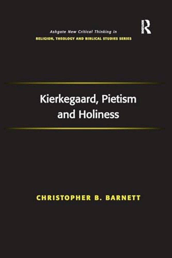 Kierkegaard, Pietism And Holiness-..