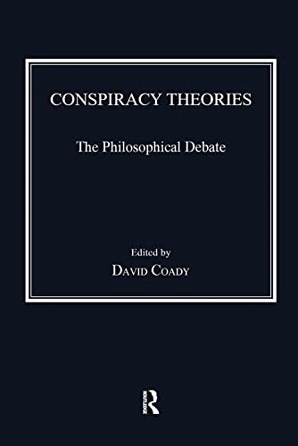 Conspiracy Theories: The Philosophical Debate-..