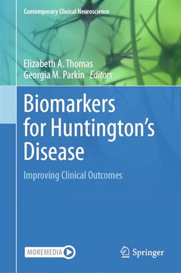 Biomarkers For Huntington's Disease: Improving Clinical Outcomes-..