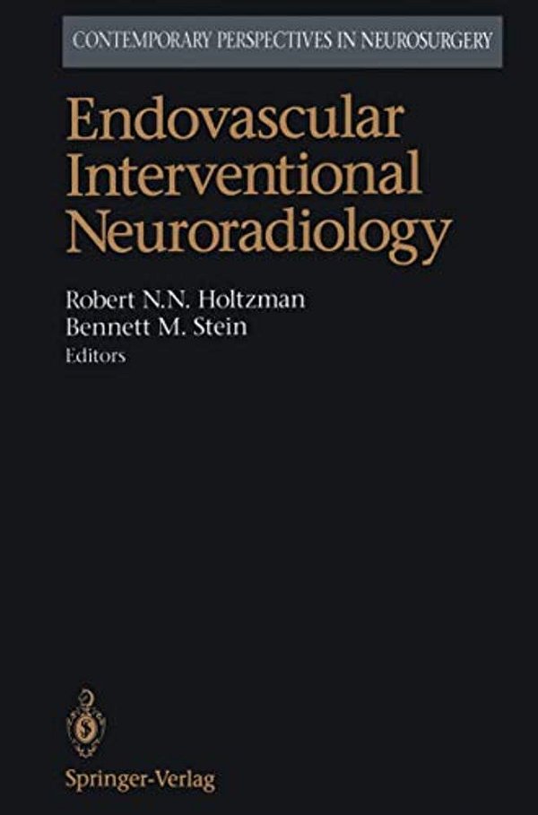 Endovascular Interventional Neuroradiology-..
