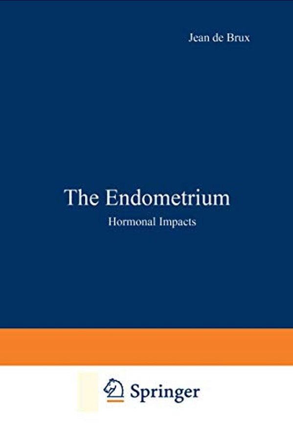 The Endometrium: Hormonal Impacts-..