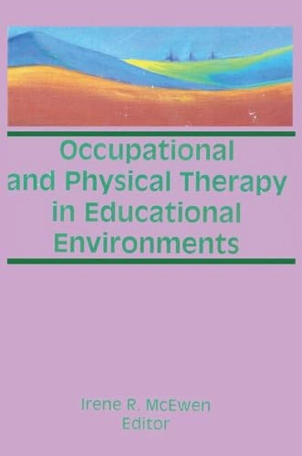 Occupational And Physical Therapy In Educational Environments-..