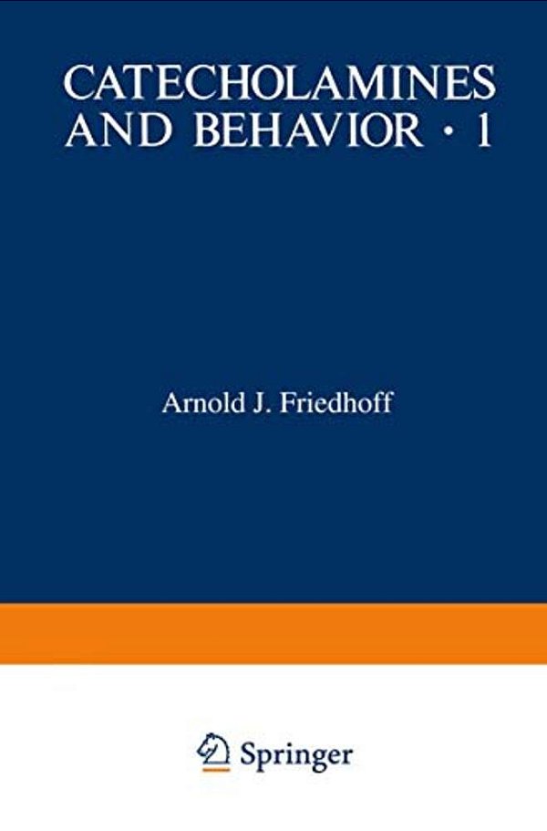 Catecholamines And Behavior - 1: Basic Neurobiology-..