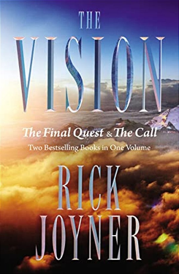 The Vision: The Final Quest And The Call: Two Bestselling Books In One Volume-..