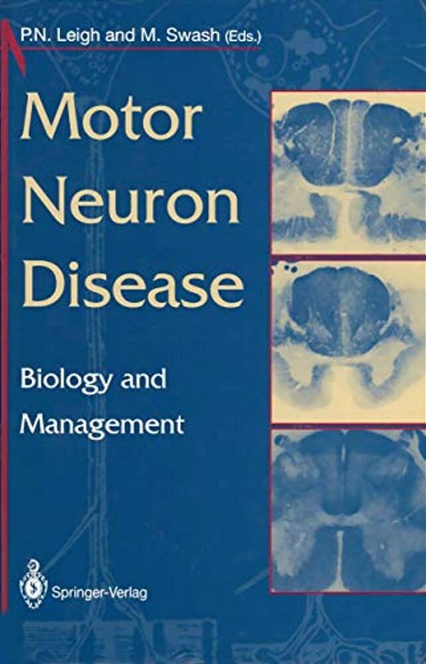 Motor Neuron Disease: Biology And Management-..