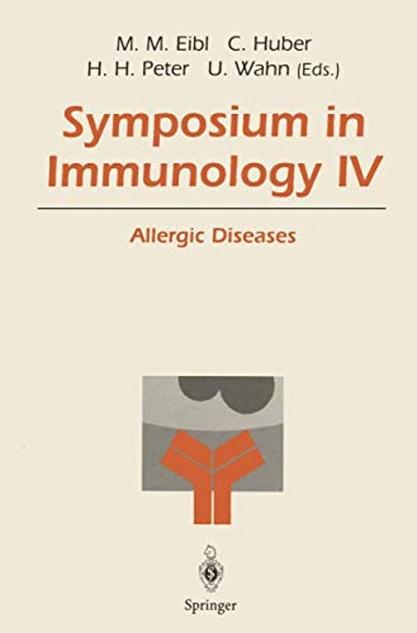 Symposium In Immunology IV: Allergic Diseases-..