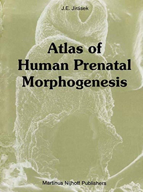 Atlas Of Human Prenatal Morphogenesis-..
