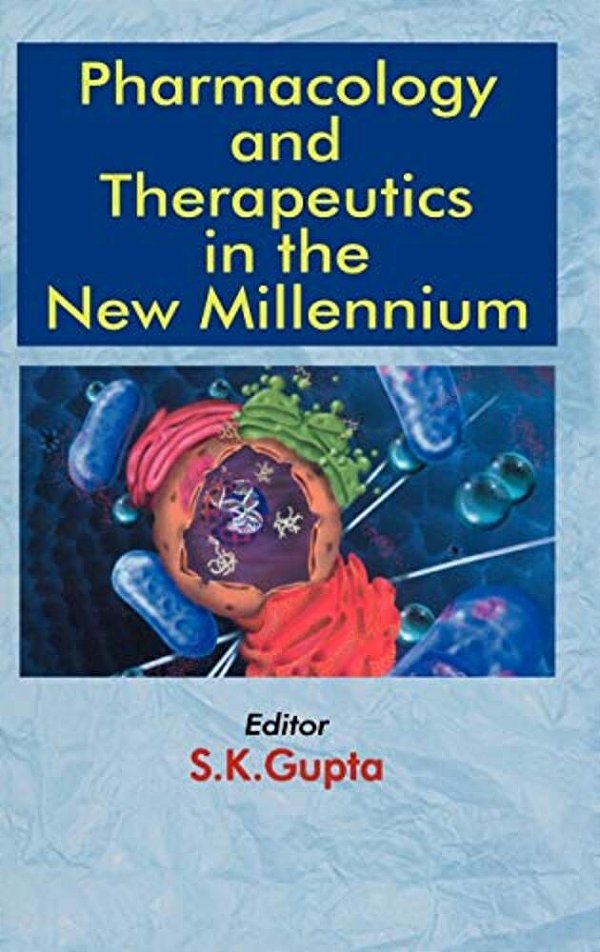 Pharmacology And Therapeutics In The New Millennium-..